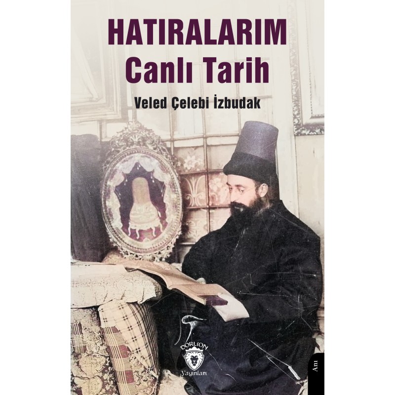 Hatıralarım Canlı Tarih Hatıralarım Canlı Tarih