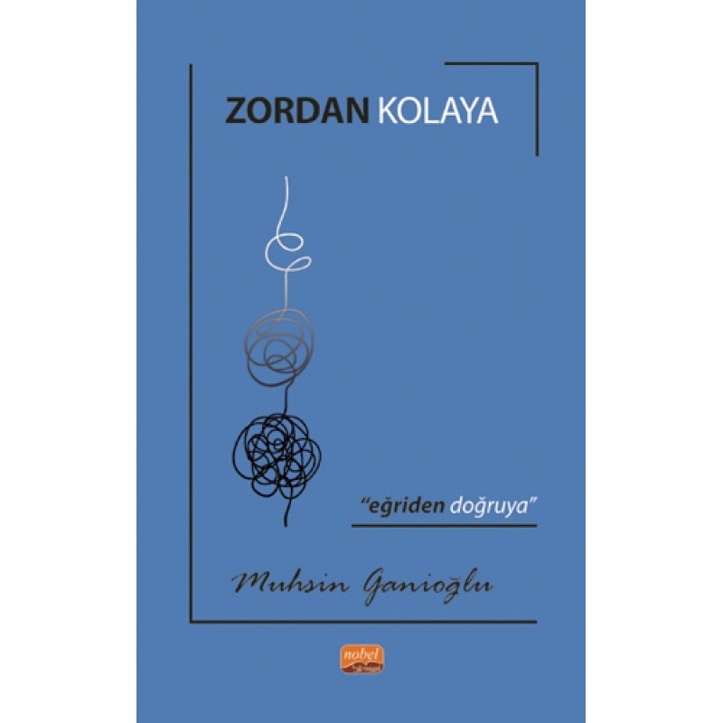 Zordan Kolaya “Eğriden Doğruya” Zordan Kolaya “Eğriden Doğruya”