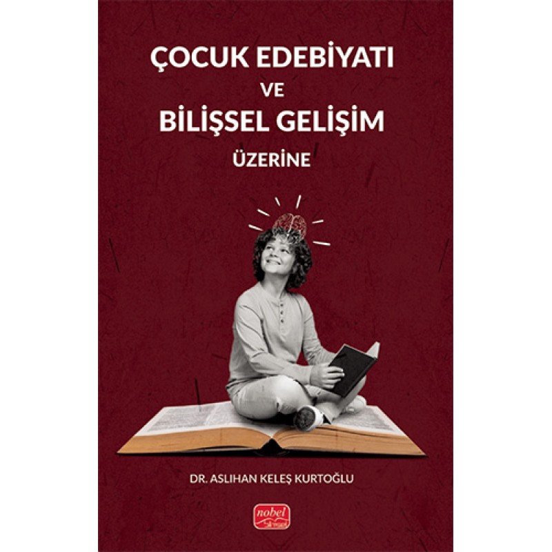 Çocuk Edebiyatı ve Bilişsel Gelişim Üzerine Çocuk Edebiyatı ve Bilişsel Gelişim Üzerine