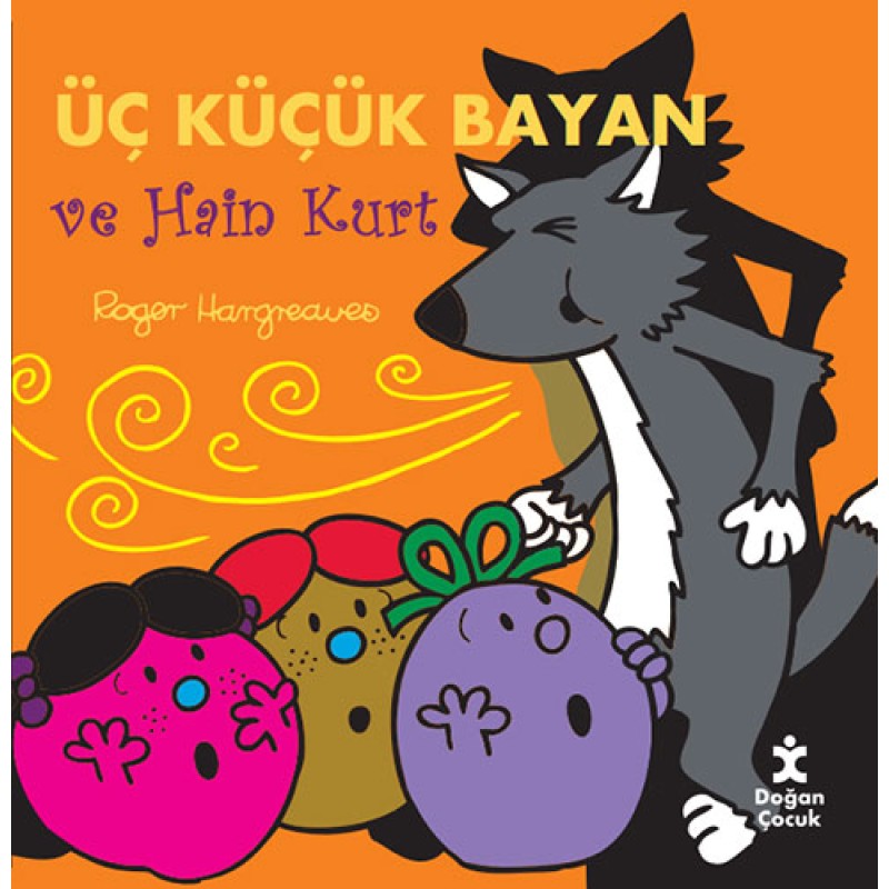 Üç Küçük Bayan Ve Hain Kurt Üç Küçük Bayan Ve Hain Kurt