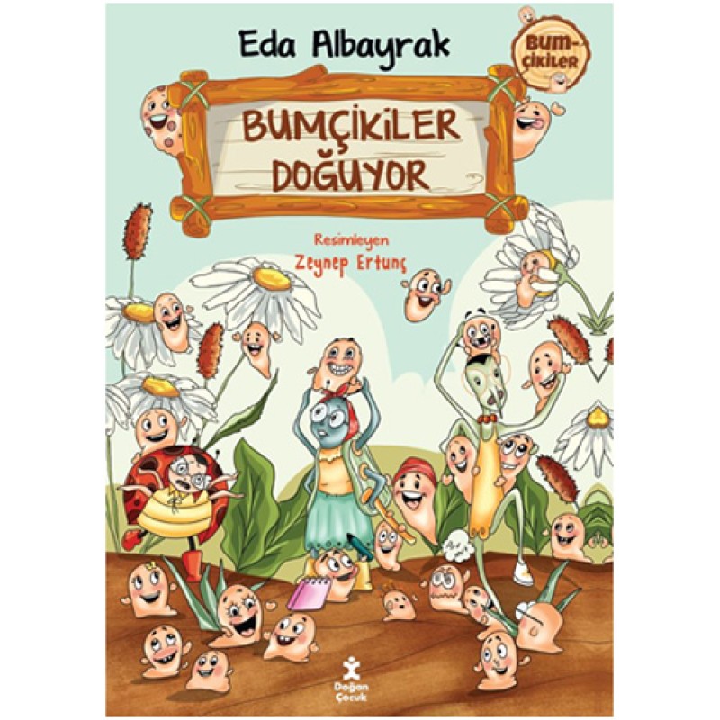 Bumçikiler 1- Bumçikiler Doğuyor