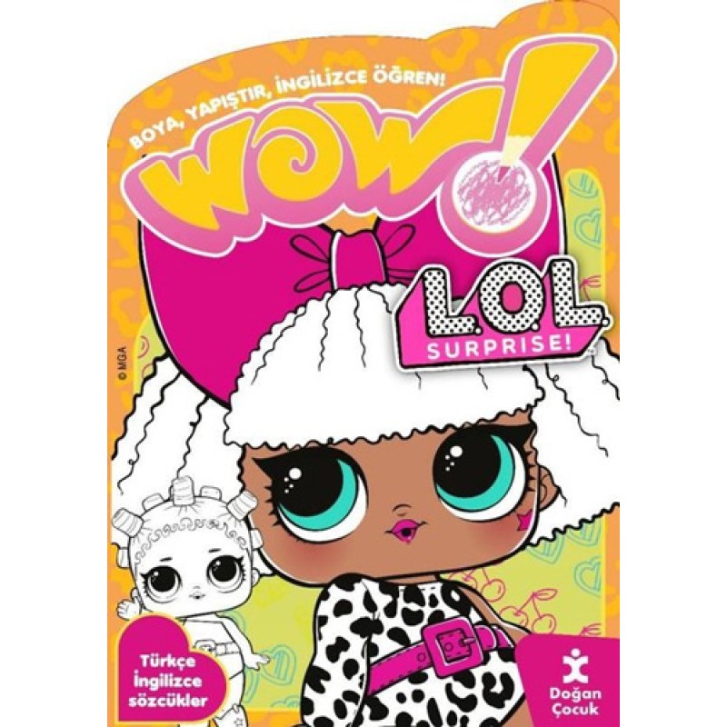 Wow! Lol Surprise! Boyama Kitabı - Boya Yapıştır İngilizce Öğren! Türkçe İngilizce Sözcükler Wow! Lol Surprise! Boyama Kitabı - Boya Yapıştır İngilizce Öğren! Türkçe İngilizce Sözcükler