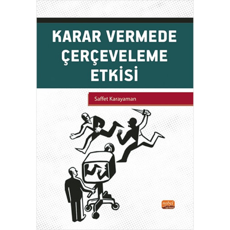 Karar Vermede Çerçeveleme Etkisi Karar Vermede Çerçeveleme Etkisi