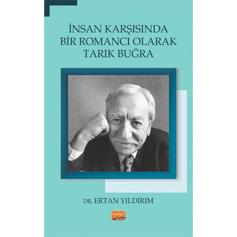 İnsan Karşısında Bir Romancı Olarak Tarık Buğra