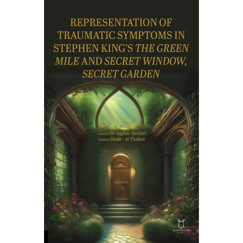 Representation of Traumatic Symptoms In Stephen King’s The Green Mile and Secret Window Secret Garden