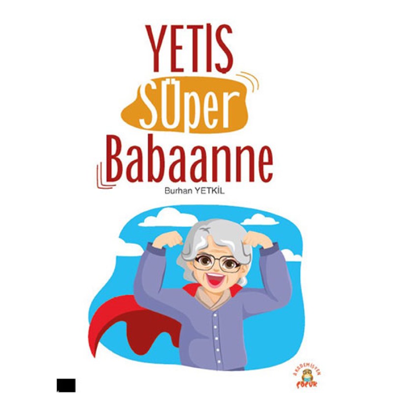 Yetiş Süper Babaanne Yetiş Süper Babaanne