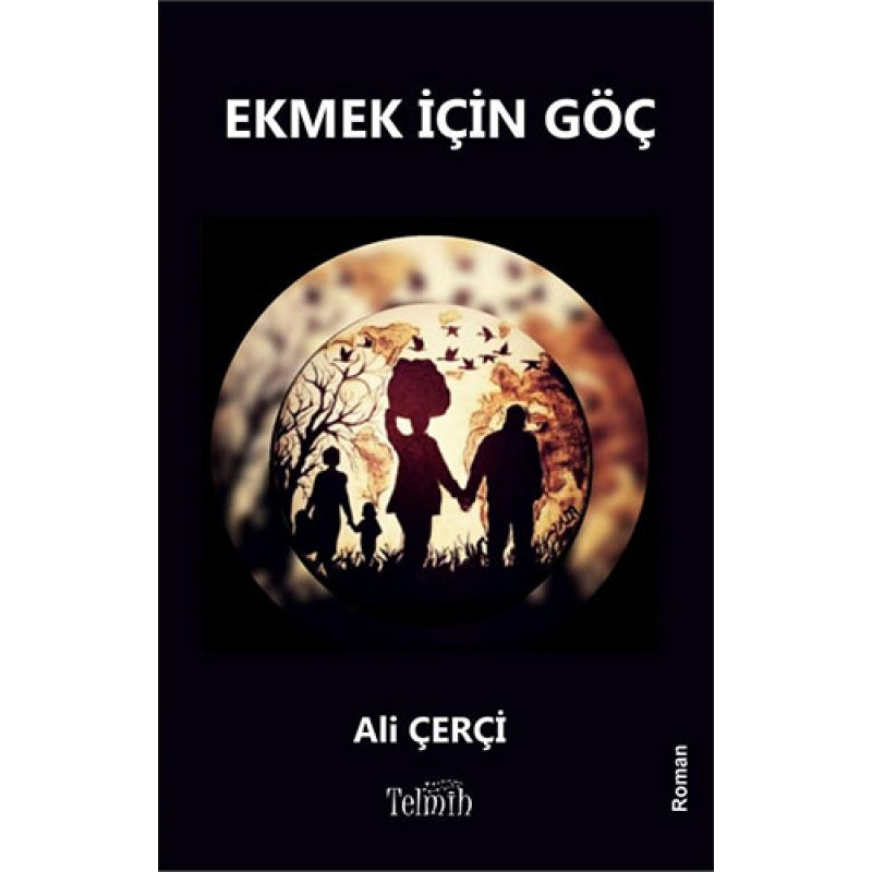 Ekmek İçin Göç Ekmek İçin Göç