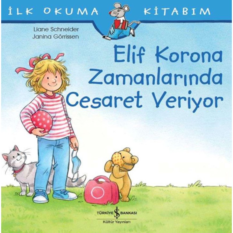 İlk Okuma Kitabım - Elif Korona Zamanlarında Cesaret Veriyor İlk Okuma Kitabım - Elif Korona Zamanlarında Cesaret Veriyor