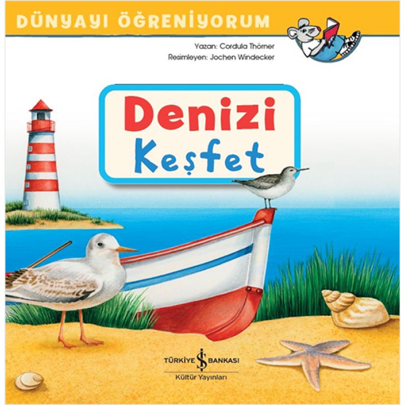 Dünyayı Öğreniyorum - Denizi Keşfet Dünyayı Öğreniyorum - Denizi Keşfet