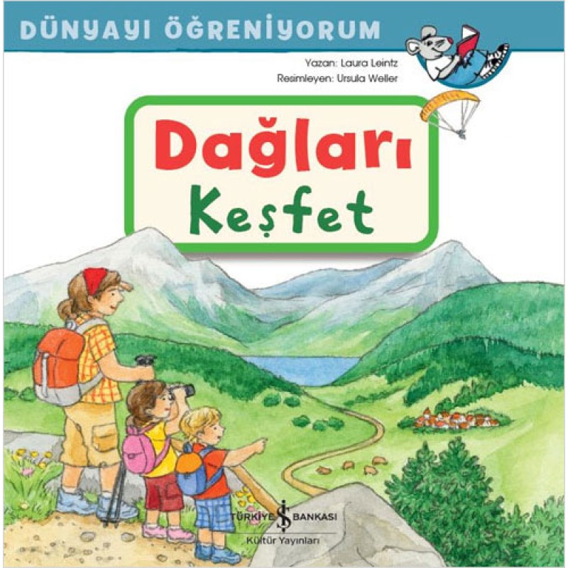 Dünyayı Öğreniyorum - Dağları Keşfet Dünyayı Öğreniyorum - Dağları Keşfet