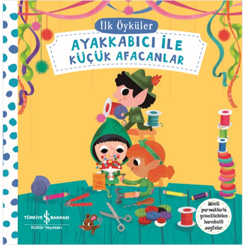İlk Öyküler - Ayakkabıcı ile Küçük Afacanlar