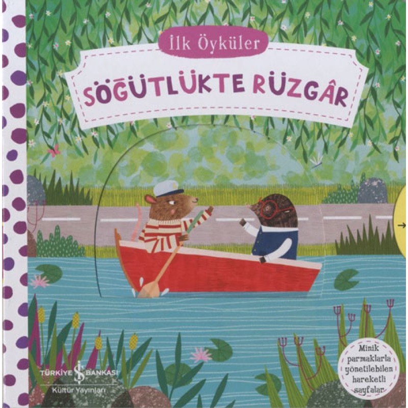 İlk Öyküler - Hareketli Söğütlükte Rüzgar (Ciltli) İlk Öyküler - Hareketli Söğütlükte Rüzgar (Ciltli)