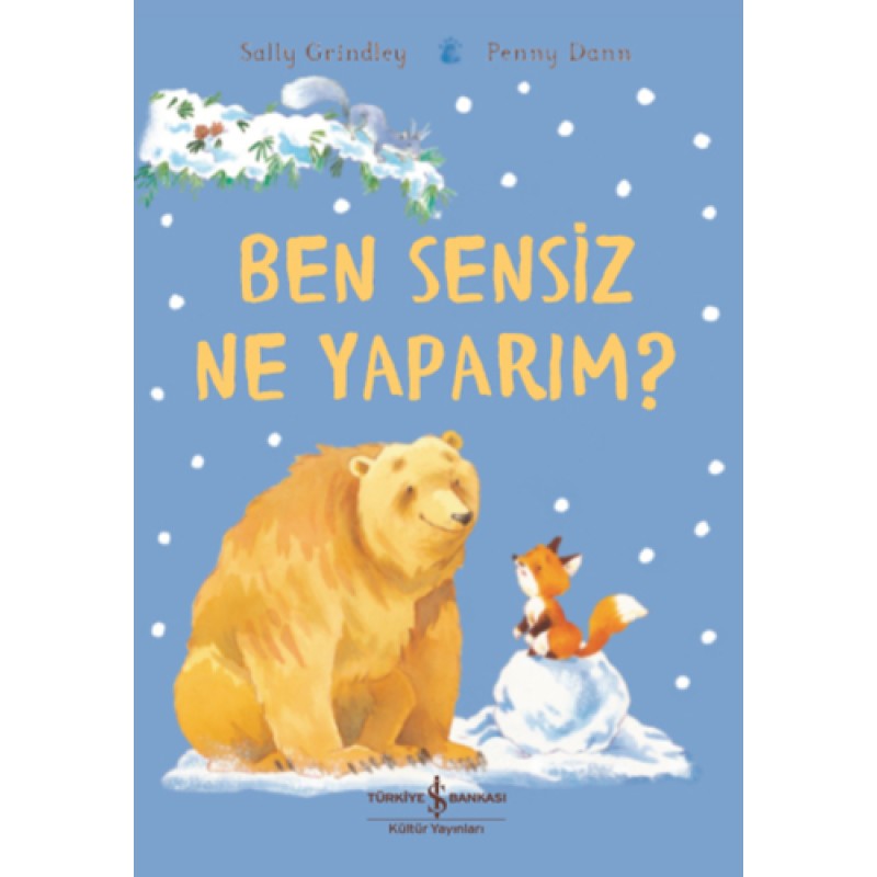 Ben Sensiz Ne Yaparım? Ben Sensiz Ne Yaparım?