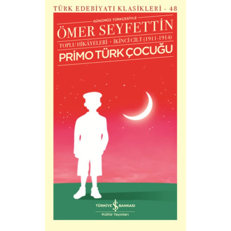 Primo Türk Çocuğu - Toplu Hikâyeleri İkinci Cilt (1911-1914)