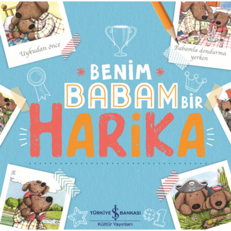 Benim Babam Bir Harika Benim Babam Bir Harika