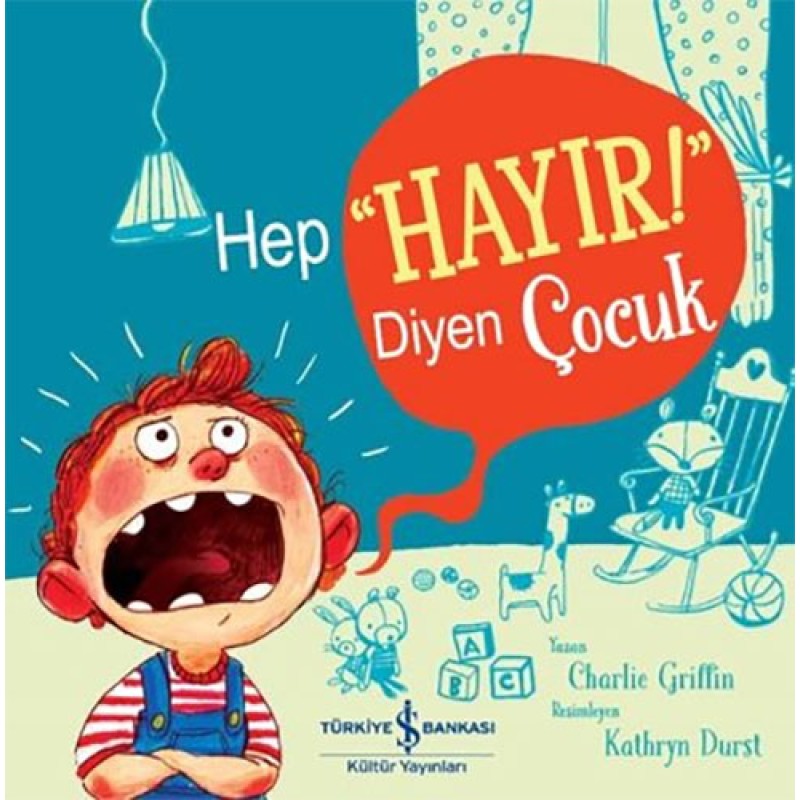 Hep “Hayır!” Diyen Çocuk Hep “Hayır!” Diyen Çocuk
