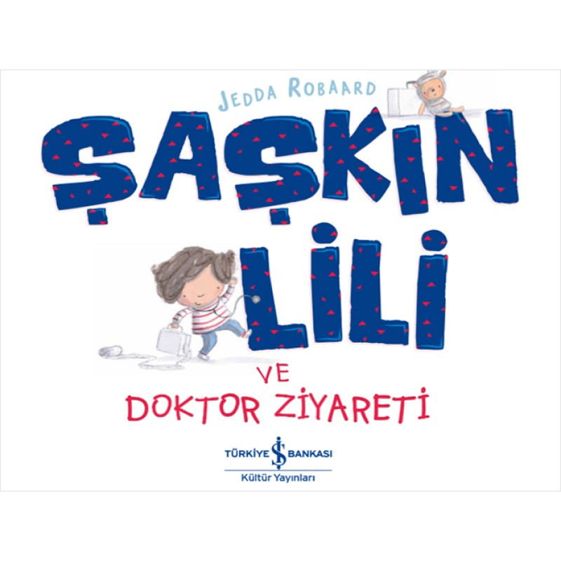 Şaşkın Lili ve Doktor Ziyareti Şaşkın Lili ve Doktor Ziyareti