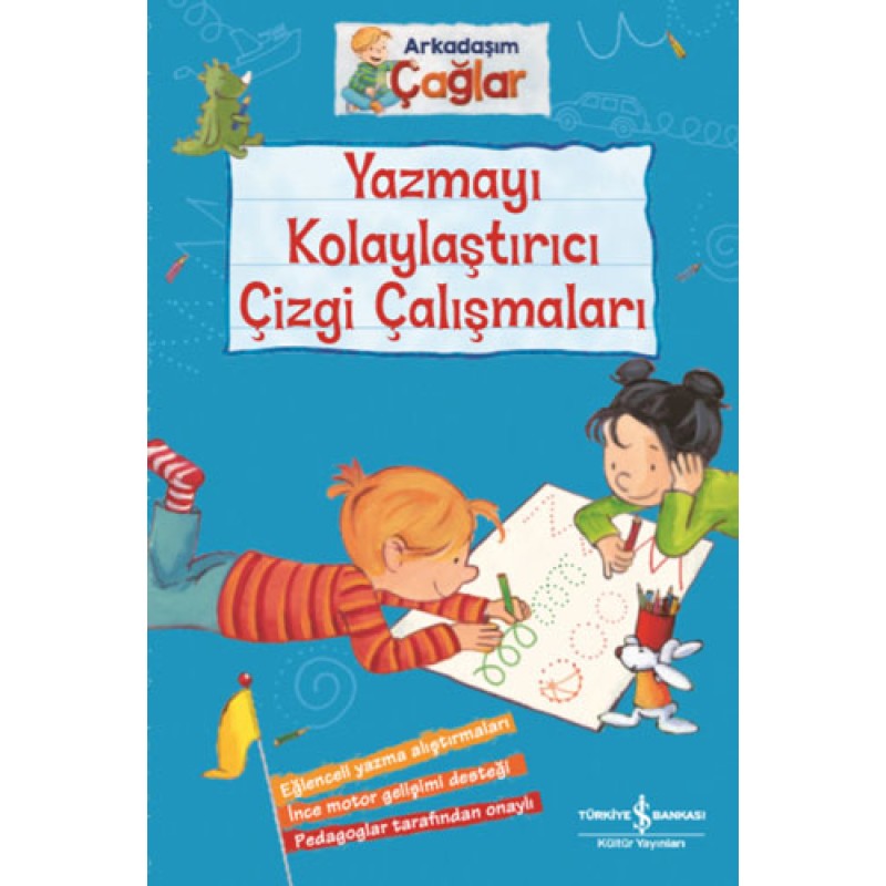 Arkadaşım Çağlar - Yazmayı Kolaylaştırıcı Çizgi Çalışmaları Arkadaşım Çağlar - Yazmayı Kolaylaştırıcı Çizgi Çalışmaları