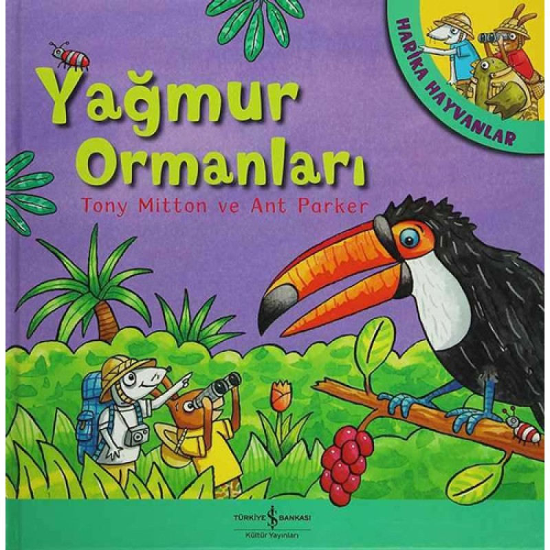 Harika Hayvanlar - Yağmur Ormanları Harika Hayvanlar - Yağmur Ormanları