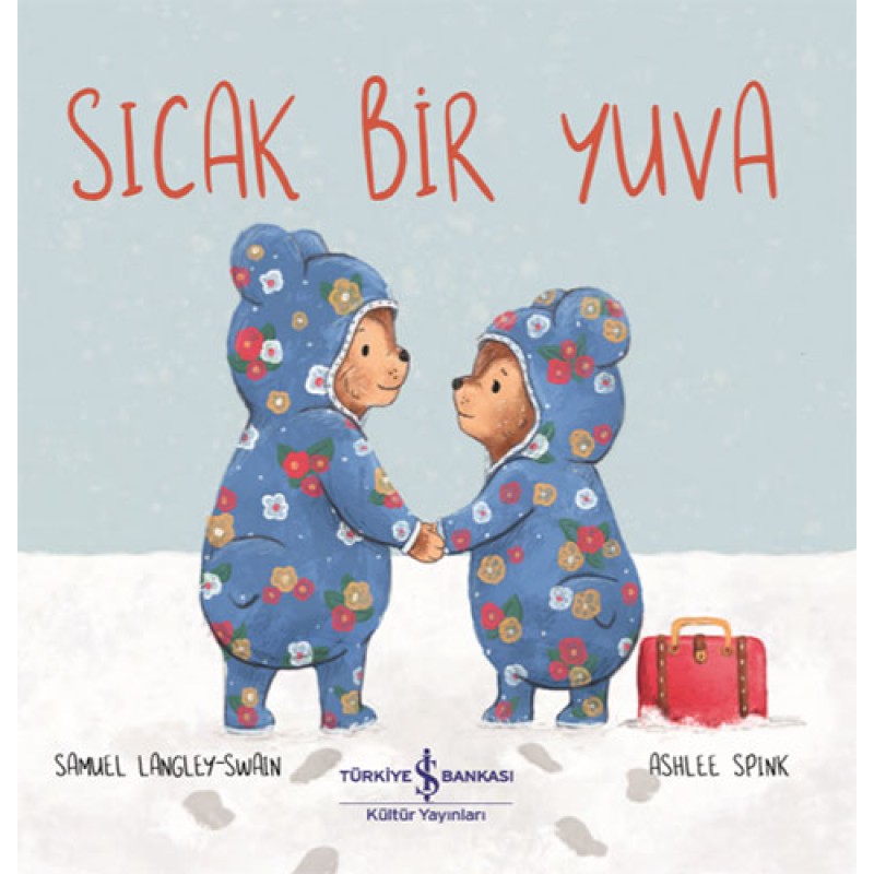 Sıcak Bir Yuva Sıcak Bir Yuva