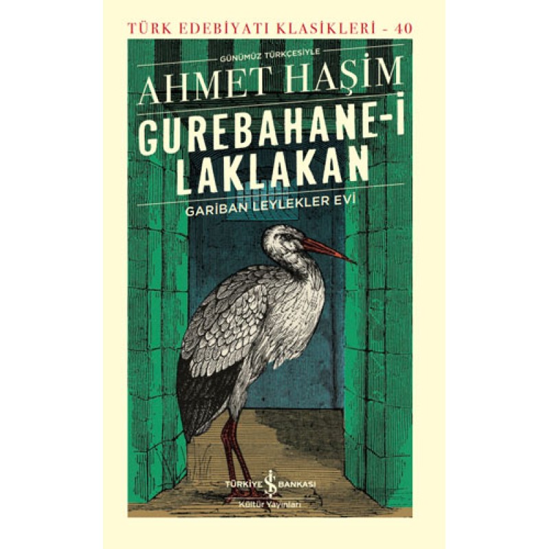 Gurebahane-i Laklakan - Gariban Leylekler Evi (Ciltli) Gurebahane-i Laklakan - Gariban Leylekler Evi (Ciltli)