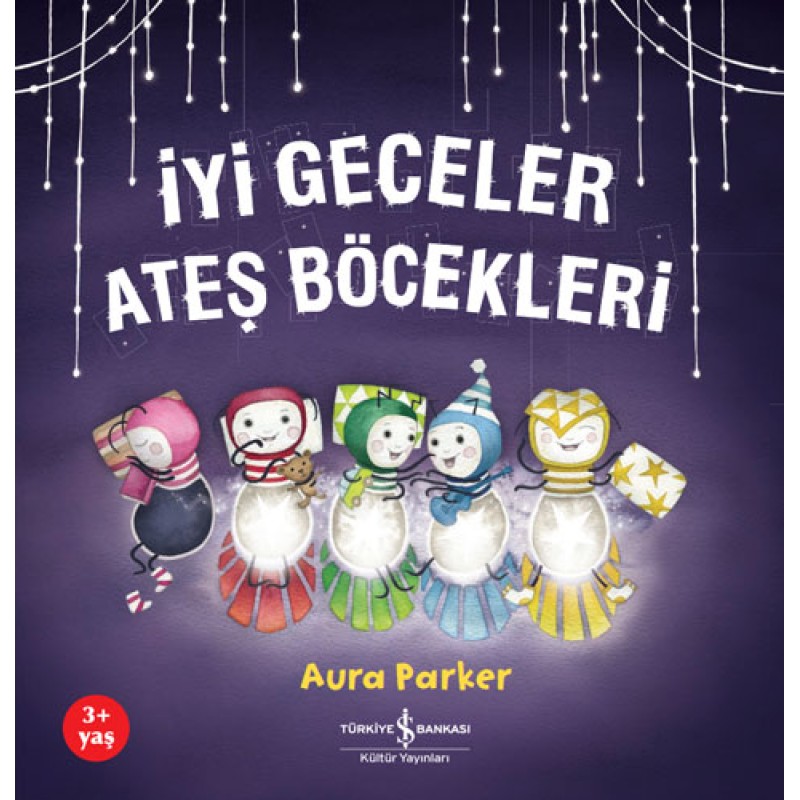 İyi Geceler Ateş Böcekleri İyi Geceler Ateş Böcekleri