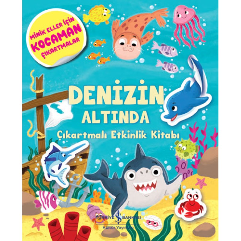Denizin Altında - Çıkartmalı Etkinlik Kitabı Denizin Altında - Çıkartmalı Etkinlik Kitabı