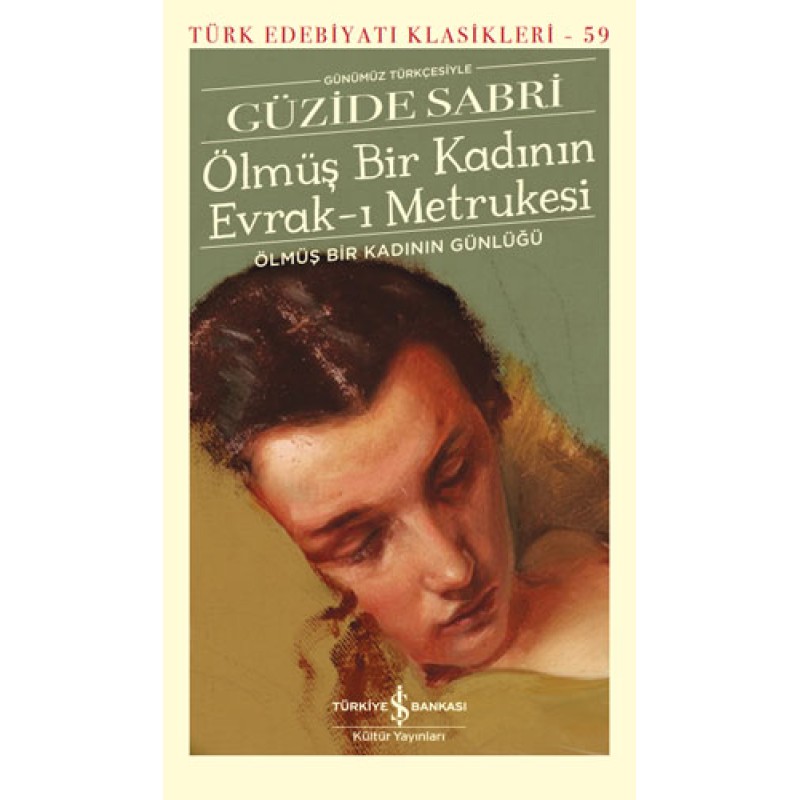 Ölmüş Bir Kadının Evrak-ı Metrukesi (Ciltli) Ölmüş Bir Kadının Evrak-ı Metrukesi (Ciltli)
