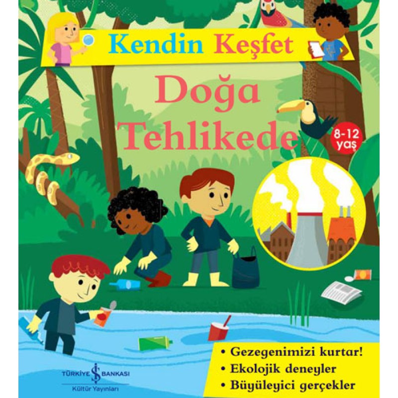 Kendin Keşfet - Doğa Tehlikede Kendin Keşfet - Doğa Tehlikede