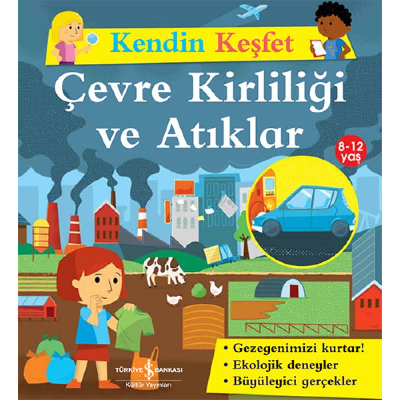 Kendini Keşfet - Çevre Kirliliği ve Atıklar Kendini Keşfet - Çevre Kirliliği ve Atıklar