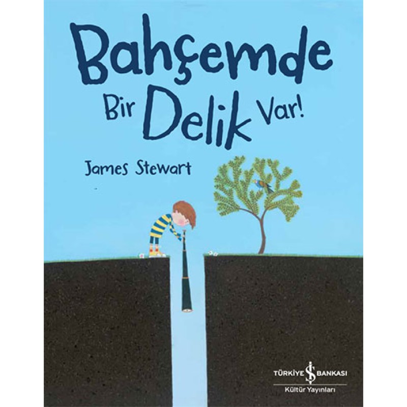 Bahçemde Bir Delik Var! Bahçemde Bir Delik Var!