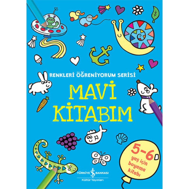 Renkleri Öğreniyorum Serisi - Mavi Kitabım Renkleri Öğreniyorum Serisi - Mavi Kitabım