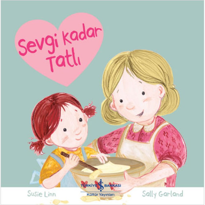 Sevgi Kadar Tatlı Sevgi Kadar Tatlı