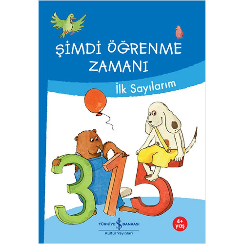 Şimdi Öğrenme Zamanı - İlk Sayılarım Şimdi Öğrenme Zamanı - İlk Sayılarım