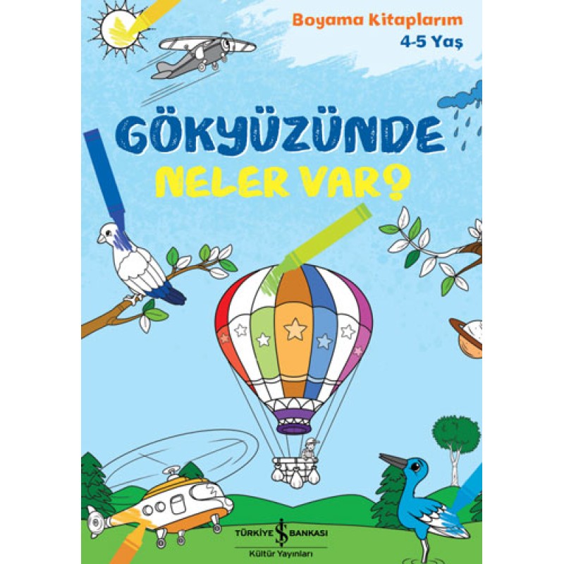 Gökyüzünde Neler Var? Boyama Kitaplarım 4 - 5 Yaş Gökyüzünde Neler Var? Boyama Kitaplarım 4 - 5 Yaş