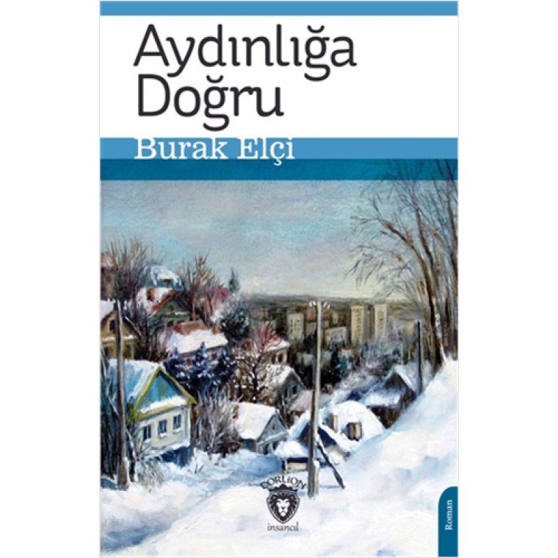 Aydınlığa Doğru Aydınlığa Doğru