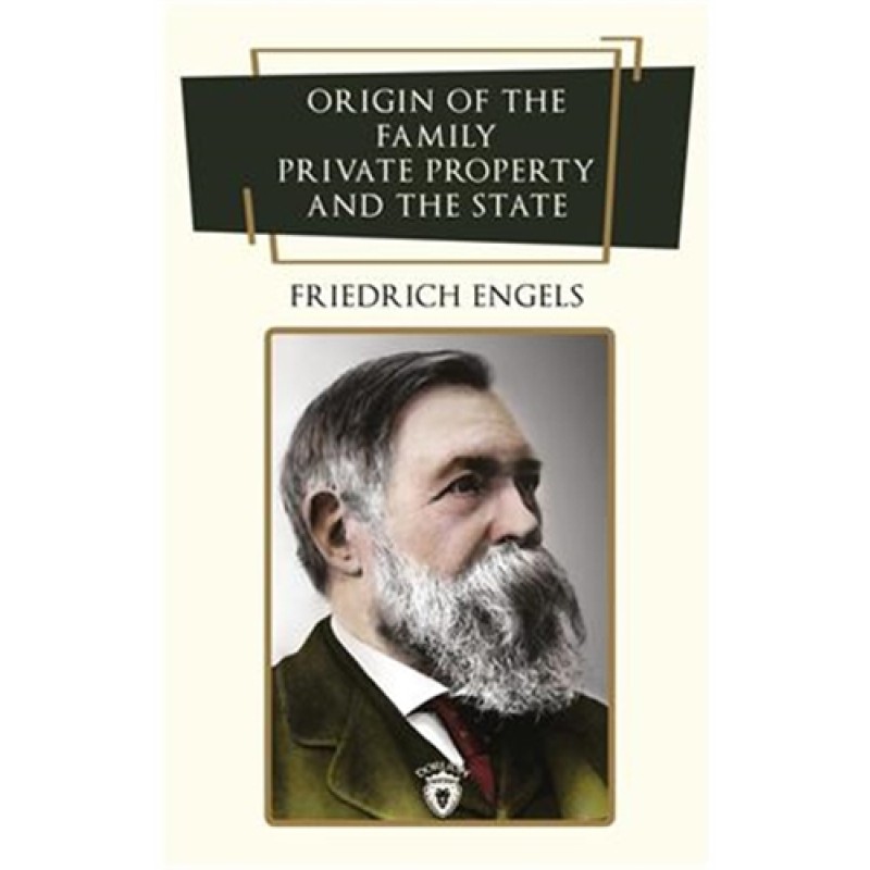 Origin Of The Family, Private Property And The State Origin Of The Family, Private Property And The State