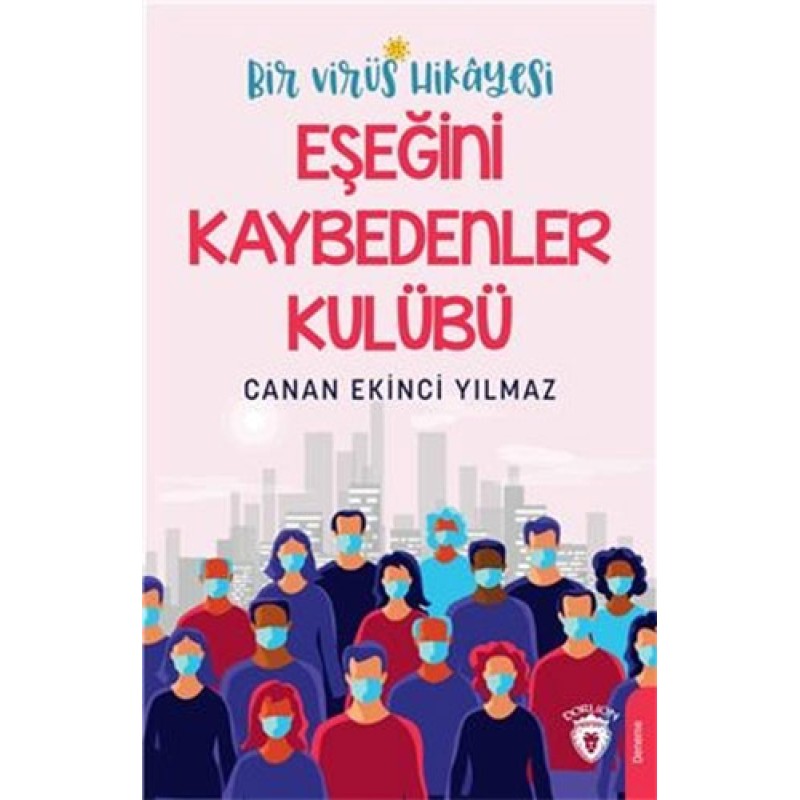 Bir Virüs Hikayesi - Eşeğini Kaybedenler Kulübü Bir Virüs Hikayesi - Eşeğini Kaybedenler Kulübü