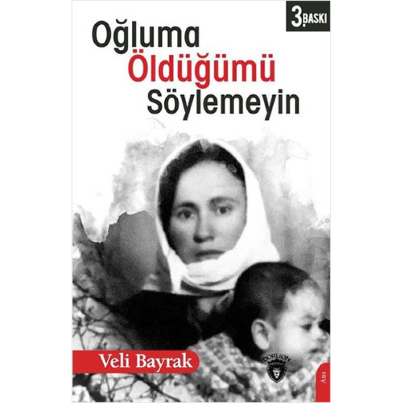 Oğluma Öldüğümü Söylemeyin Oğluma Öldüğümü Söylemeyin
