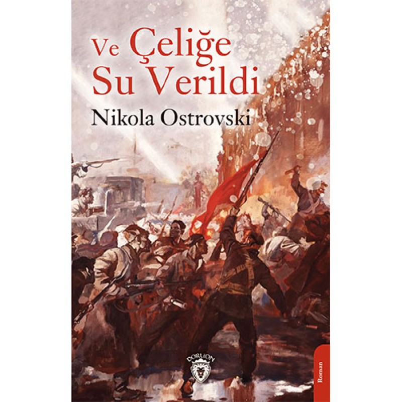 Ve Çeliğe Su Verildi Ve Çeliğe Su Verildi