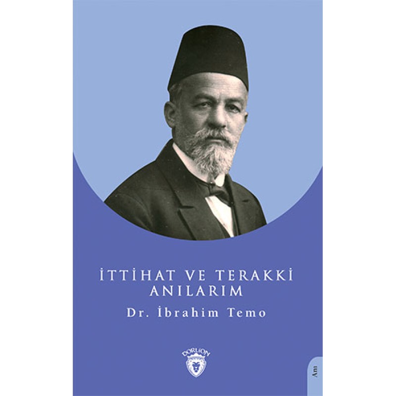 İttihat ve Terakki Anılarım İttihat ve Terakki Anılarım