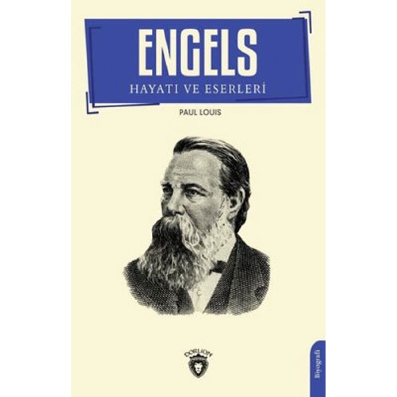 Engels - Hayatı ve Eserleri Engels - Hayatı ve Eserleri