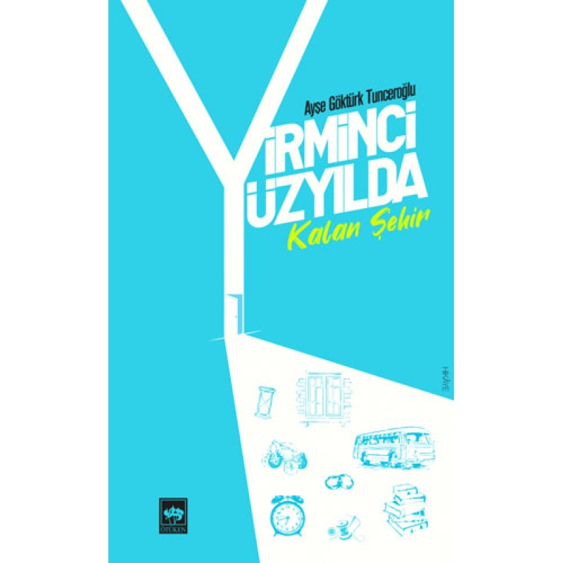Yirminci Yüzyılda Kalan Şehir Yirminci Yüzyılda Kalan Şehir