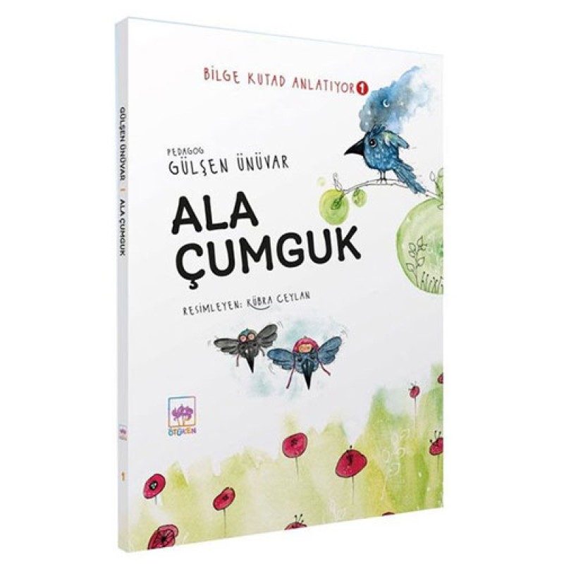Bilge Kutad Anlatıyor 1 - Ala Çumguk (Ciltli) Bilge Kutad Anlatıyor 1 - Ala Çumguk (Ciltli)