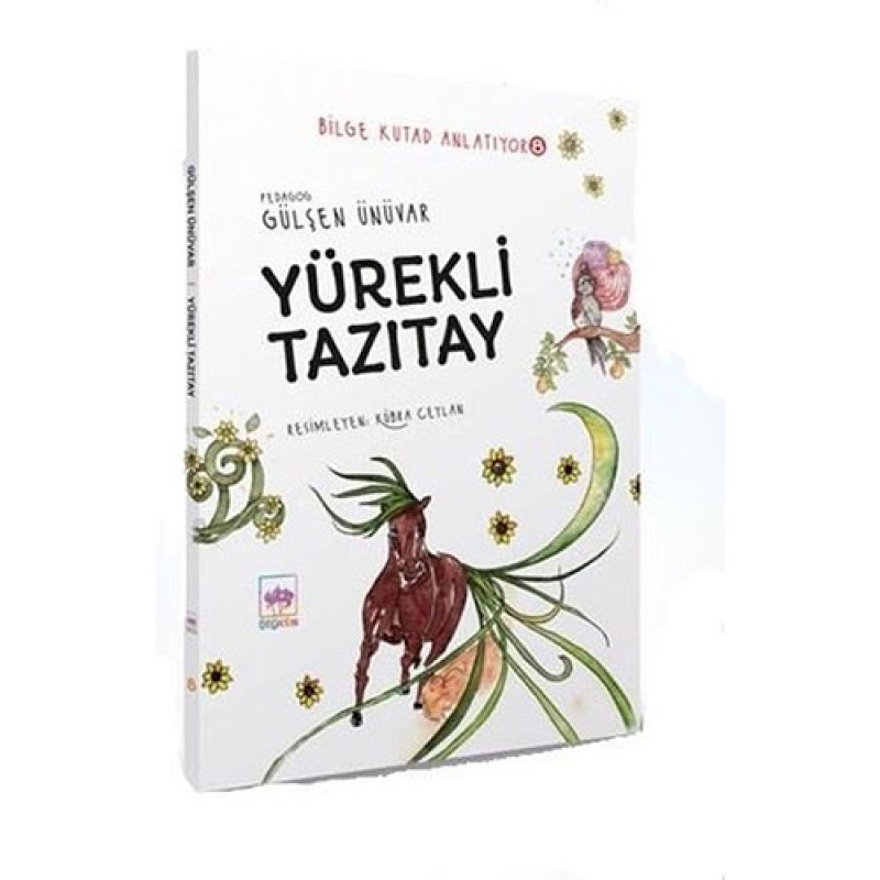 Bilge Kutad Anlatıyor 8 - Yürekli Tazıtay (Ciltli) Bilge Kutad Anlatıyor 8 - Yürekli Tazıtay (Ciltli)