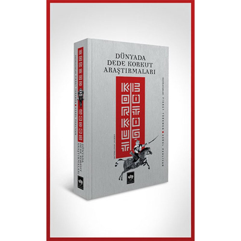 Korkut Bitig - Dünyada Dede Korkut Araştırmaları (Ciltli) Korkut Bitig - Dünyada Dede Korkut Araştırmaları (Ciltli)