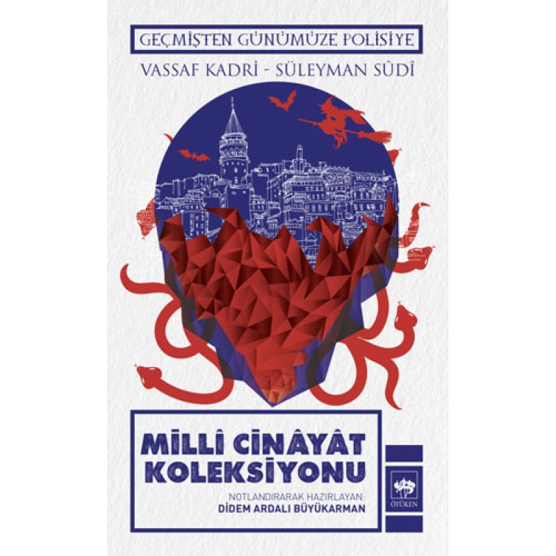 Geçmişten Günümüze Polisiye - Millî Cinâyât Koleksiyonu Geçmişten Günümüze Polisiye - Millî Cinâyât Koleksiyonu