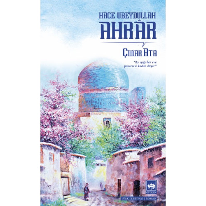 Hâce Ubeydullah Ahrâr Hâce Ubeydullah Ahrâr