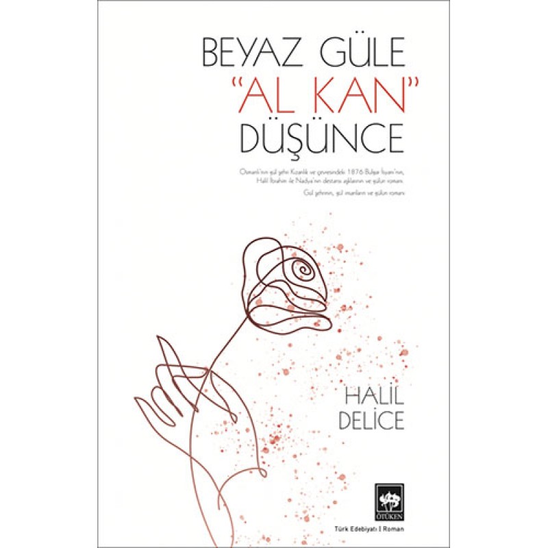Beyaz Güle Al Kan Düşünce Beyaz Güle Al Kan Düşünce
