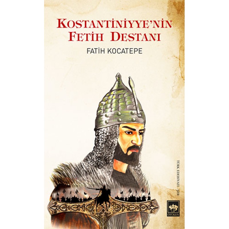 Kostantiniyye'nin Fetih Destanı Kostantiniyye'nin Fetih Destanı